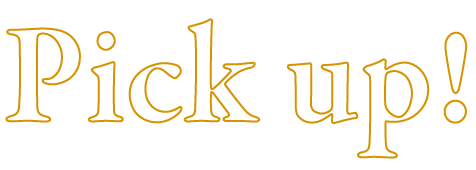 PICK UP